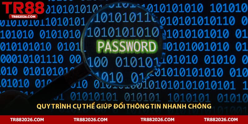 Quy trình cụ thể giúp đổi thông tin nhanh chóng